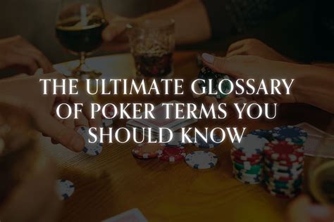 poker terms call|Glossary of poker terms .
